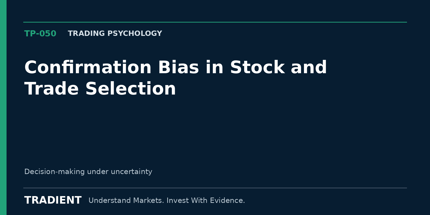 Confirmation Bias in Stock and Trade Selection